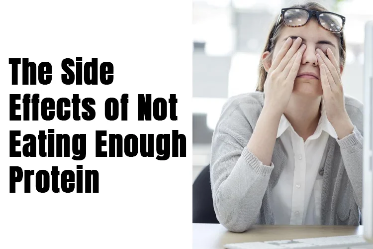 The Side Effects of Not Eating Enough Protein
