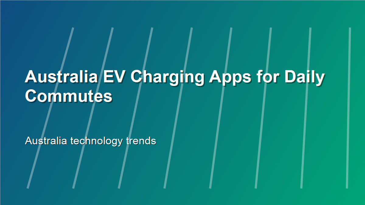 Australia EV Charging Apps for Daily Commutes
